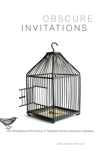 Бумажная книга «Obscure Invitations: The Persistence of the Author in Twentieth-Century American Literature», автор Бенджамин Уидисс - фото №1
