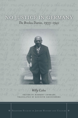 Бумажная книга «No Justice in Germany: The Breslau Diaries, 1933-1941», автор Вилли - фото №1
