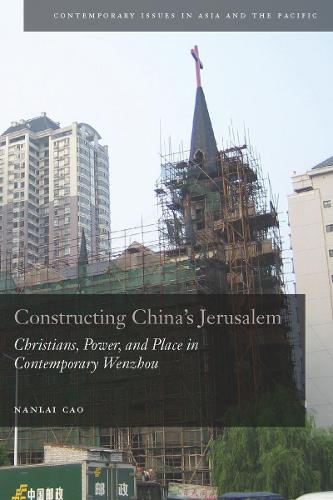Бумажная книга «Constructing China's Jerusalem: Christians, Power, and Place in Contemporary Wenzhou», автор Нанлай Цао - фото №1