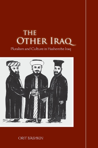 Бумажная книга «The Other Iraq: Pluralism and Culture in Hashemite Iraq», автор Орит Башкин - фото №1