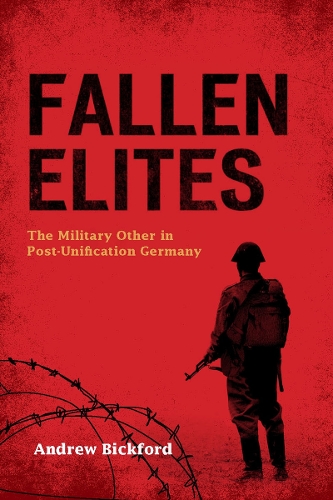 Бумажная книга «Fallen Elites: The Military Other in Post–Unification Germany», автор Эндрю Бикфорд - фото №1