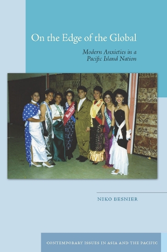 Бумажная книга «On the Edge of the Global: Modern Anxieties in a Pacific Island Nation», автор Нико Беснье - фото №1