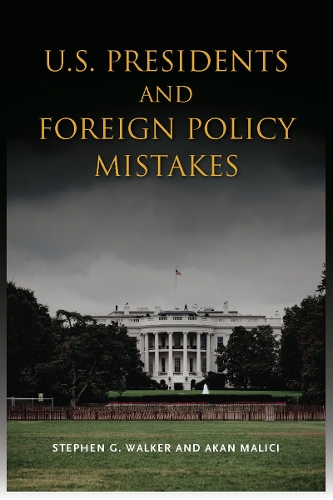 Бумажная книга «U.S. Presidents and Foreign Policy Mistakes», авторов Акан Маличи, Стивен Г. Уокер - фото №1