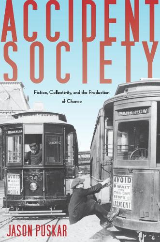 Паперова книга «Accident Society: Fiction, Collectivity, and the Production of Chance», автор Джейсон Пускар - фото №1