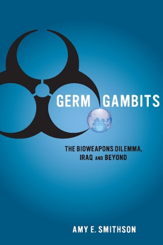 Бумажная книга «Germ Gambits: The Bioweapons Dilemma, Iraq and Beyond», автор Эми Смитсон - фото №1