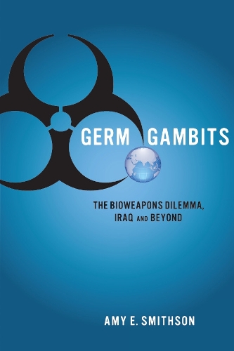 Бумажная книга «Germ Gambits: The Bioweapons Dilemma, Iraq and Beyond», автор Эми Смитсон - фото №1