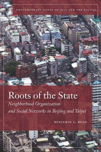 Бумажная книга «Roots of the State: Neighborhood Organization and Social Networks in Beijing and Taipei», автор Бенджамин Рид - фото №1
