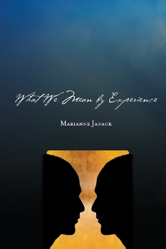Бумажная книга «What We Mean by Experience», автор Марианна Джанак - фото №1