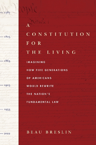 Бумажная книга «A Constitution for the Living: Imagining How Five Generations of Americans Would Rewrite the Nation's Fundamental Law», автор Бо Бреслин - фото №1