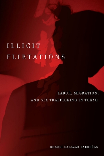 Бумажная книга «Illicit Flirtations: Labor, Migration, and Sex Trafficking in Tokyo», автор Расель Парренас - фото №1
