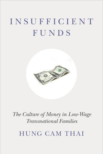 Бумажная книга «Insufficient Funds: The Culture of Money in Low-Wage Transnational Families», автор Хунг Кам Тай - фото №1