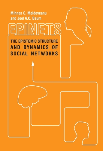 Бумажная книга «Epinets: The Epistemic Structure and Dynamics of Social Networks», авторов Джоэл А.К. Баум, Михня К. Молдовяну - фото №1