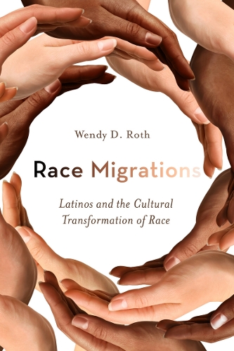 Бумажная книга «Race Migrations: Latinos and the Cultural Transformation of Race», автор Венди Рот - фото №1