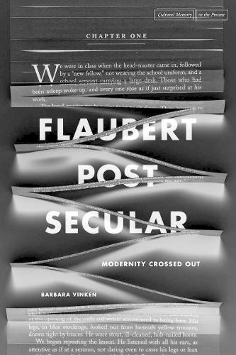 Бумажная книга «Flaubert Postsecular: Modernity Crossed Out», автор Барбара Винкен - фото №1