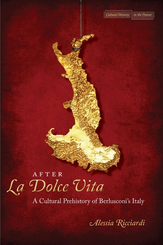 Бумажная книга «After La Dolce Vita: A Cultural Prehistory of Berlusconi's Italy», автор Алессия Риччарди - фото №1