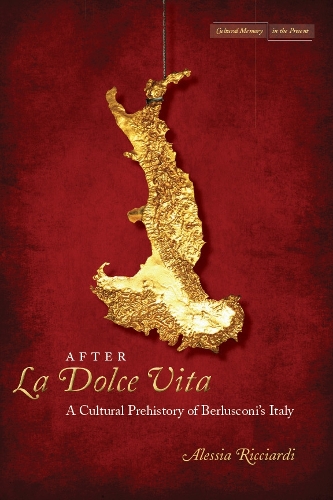 Бумажная книга «After La Dolce Vita: A Cultural Prehistory of Berlusconi's Italy», автор Алессия Риччарди - фото №1