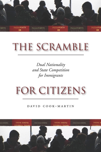 Паперова книга «The Scramble for Citizens: Dual Nationality and State Competition for Immigrants», автор Девід Кук-Мартін - фото №1