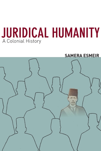 Паперова книга «Juridical Humanity: A Colonial History», автор Самера Есмейр - фото №1