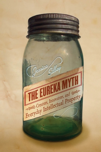 Бумажная книга «The Eureka Myth: Creators, Innovators, and Everyday Intellectual Property», автор Джессика Силби - фото №1