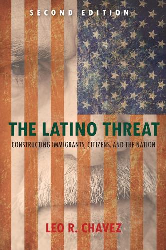 Бумажная книга «The Latino Threat: Constructing Immigrants, Citizens, and the Nation, Second Edition», автор Лео Чавес - фото №1