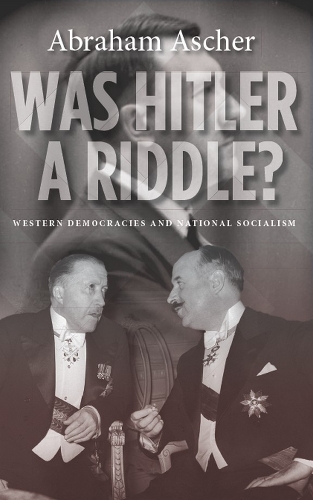 Бумажная книга «Was Hitler a Riddle?: Western Democracies and National Socialism», автор Авраам Ашер - фото №1
