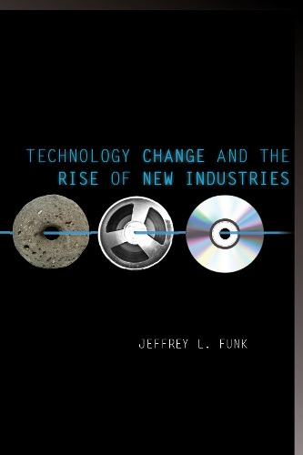Паперова книга «Technology Change and the Rise of New Industries», автор Джеффрі Л. Фанк - фото №1