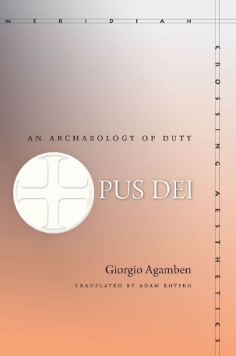 Бумажная книга «Opus Dei: An Archaeology of Duty», автор Джорджо Агамбен - фото №1