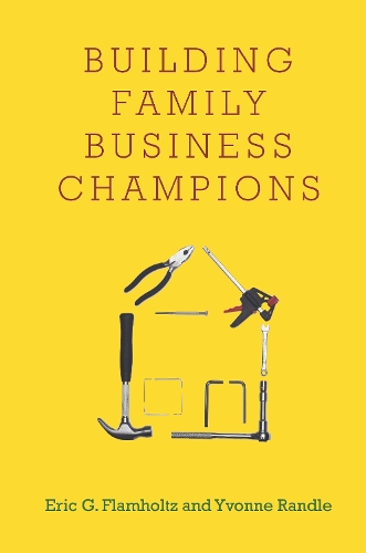 Бумажная книга «Building Family Business Champions», авторов Эрик Г. Фламгольц, Ивонн Рэндл - фото №1