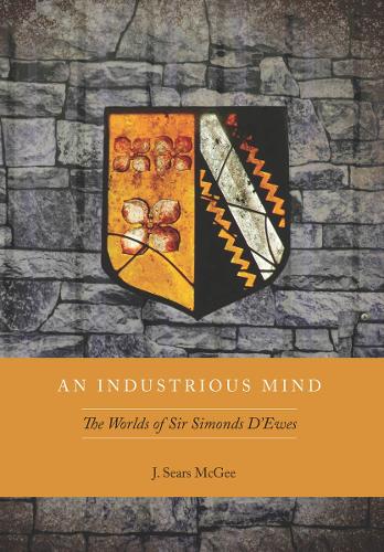 Бумажная книга «An Industrious Mind: The Worlds of Sir Simonds D'Ewes», автор Дж. Сирс Макги - фото №1