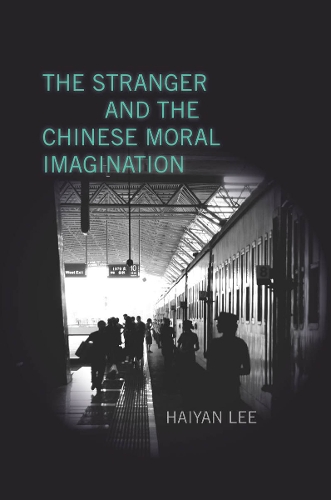 Бумажная книга «The Stranger and the Chinese Moral Imagination», автор Хайян Ли - фото №1