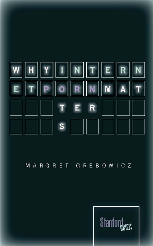 Бумажная книга «Why Internet Porn Matters», автор Маргрет Гребович - фото №1