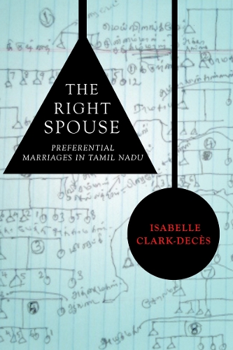 Бумажная книга «The Right Spouse: Preferential Marriages in Tamil Nadu», автор Изабель Кларк-Декес - фото №1