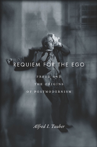 Бумажная книга «Requiem for the Ego: Freud and the Origins of Postmodernism», автор Альфред И. Таубер - фото №1