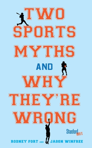 Бумажная книга «Two Sports Myths and Why They're Wrong», авторов Джейсон Уинфри, Родни Форт - фото №1