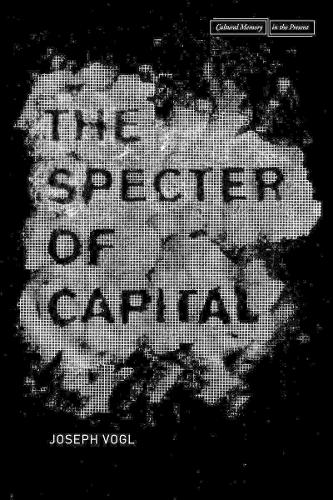 Бумажная книга «The Specter of Capital», автор Джозеф Фогль - фото №1