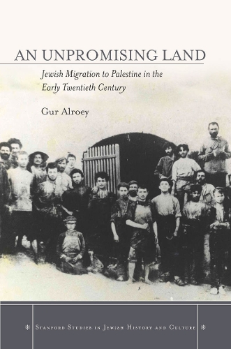 Бумажная книга «An Unpromising Land: Jewish Migration to Palestine in the Early Twentieth Century», автор Гур Алрой - фото №1