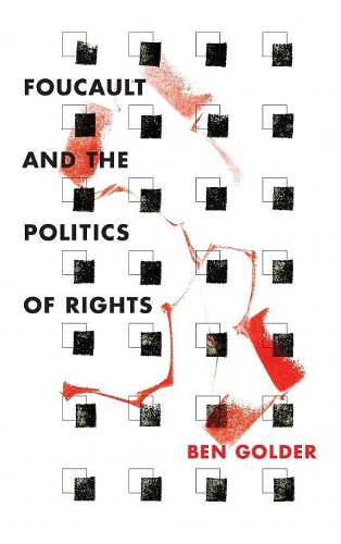Бумажная книга «Foucault and the Politics of Rights», автор Бен Голдер - фото №1