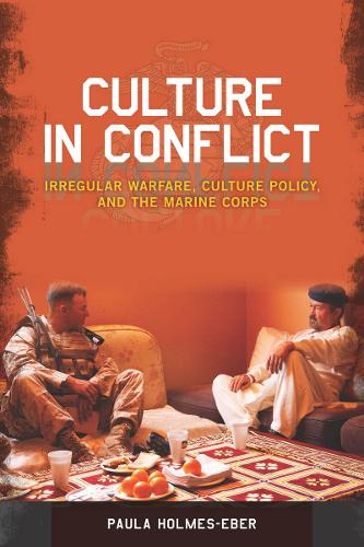 Паперова книга «Culture in Conflict: Irregular Warfare, Culture Policy, and the Marine Corps», автор Пола Холмс-Бур - фото №1