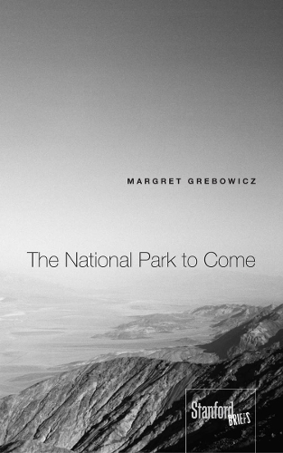 Бумажная книга «The National Park to Come», автор Маргрет Гребович - фото №1