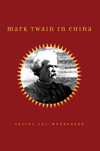 Паперова книга «Mark Twain in China», автор Селіна Лай-Хендерсон - фото №1
