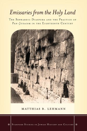 Paper book «Emissaries from the Holy Land: The Sephardic Diaspora and the Practice of Pan-Judaism in the Eighteenth Century», author Matthias B. Lehmann - фото №1