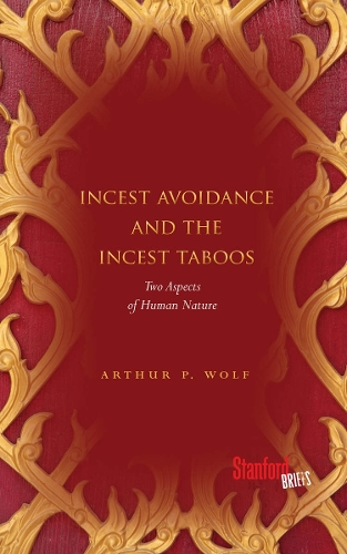 Бумажная книга «Incest Avoidance and the Incest Taboos: Two Aspects of Human Nature», автор Артур П. Вольф - фото №1