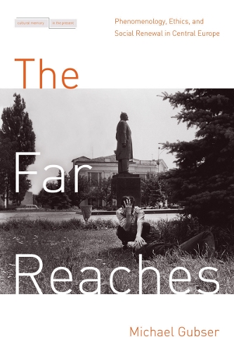 Бумажная книга «The Far Reaches: Phenomenology, Ethics, and Social Renewal in Central Europe», автор Майкл Д. Габсер - фото №1