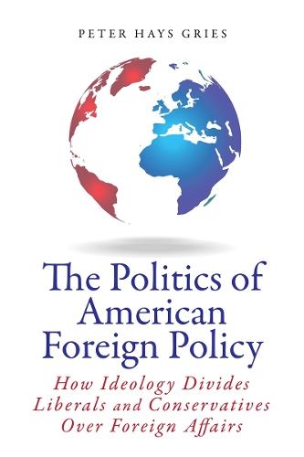 Бумажная книга «The Politics of American Foreign Policy: How Ideology Divides Liberals and Conservatives over Foreign Affairs», автор Питер Грис - фото №1