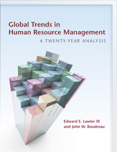 Бумажная книга «Global Trends in Human Resource Management: A Twenty-Year Analysis», авторов Эдвард Э. Лоулер, Джон В. Будро - фото №1