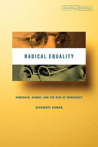 Бумажная книга «Radical Equality: Ambedkar, Gandhi, and the Risk of Democracy», автор Айшвари Кумар - фото №1