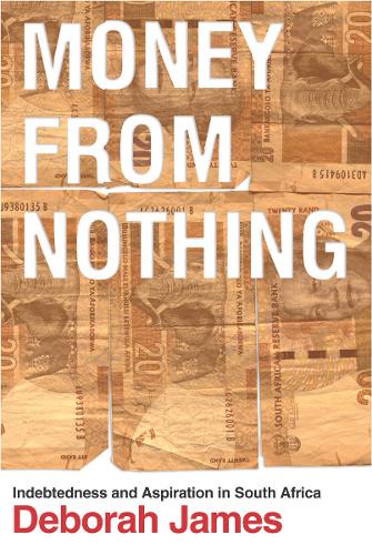 Паперова книга «Money from Nothing: Indebtedness and Aspiration in South Africa», автор Дебора Джеймс - фото №1