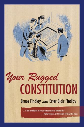 Бумажная книга «Your Rugged Constitution», авторов Брюс Эллин Финдли, Эстер Блэр Финдли - фото №1