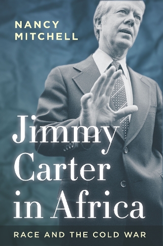 Бумажная книга «Jimmy Carter in Africa: Race and the Cold War», автор Нэнси Митчелл - фото №1