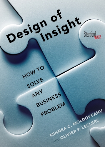 Паперова книга «The Design of Insight: How to Solve Any Business Problem», авторів Міхнеа Молдовану, Олів'є Леклерк - фото №1
